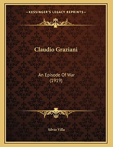 Claudio Graziani: An Episode Of War (1919)