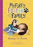 Murray the Ferret (My Furry Foster Family)
