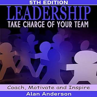 Leadership: Take Charge of Your Team Audiolibro Por Alan Anderson arte de portada