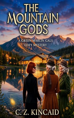 The Mountain Gods: A Green Marlin Gals Cozy Mystery (Green Marlin Gals Cozy Mysteries)