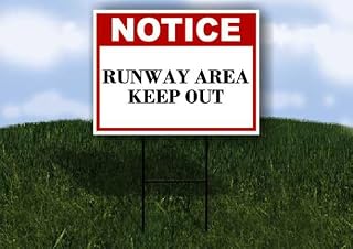 Runway Area Keep Out Notice 1 Single Sided 18x24 in. Yard Road Sign w/Stand