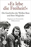 rose lebensmittel  „Es lebe die Freiheit!“: Die Geschichte der Weißen Rose und ihrer Mitglieder in Dokumenten und Berichten