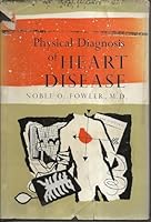 Physical Diagnosis of Heart Disease B0007ECZKM Book Cover