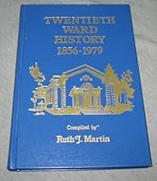 Twentieth Ward History 1856-1979 B000QDUB8W Book Cover