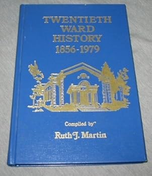 Hardcover Twentieth Ward History 1856-1979 Book