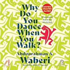 Why Do You Dance When You Walk? Audiolibro Por Abdourahman A. Waberi, David Ball, Nicole Ball arte de portada