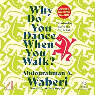 Why Do You Dance When You Walk? Audiolibro Por Abdourahman A. Waberi, David Ball, Nicole Ball arte de portada