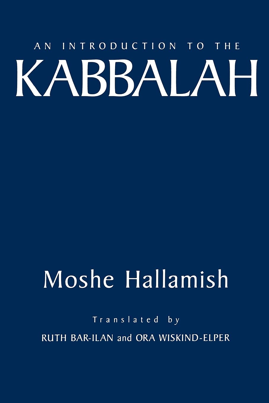 An Introduction to the Kabbalah (Suny Series in Judaica: Hermeneutics, Mysticism, and Religion)