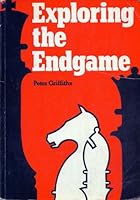 Exploring the Endgame 093929883X Book Cover