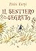 Il Sentiero Segreto. Ediz. Ad Alta Leggibilità - 3