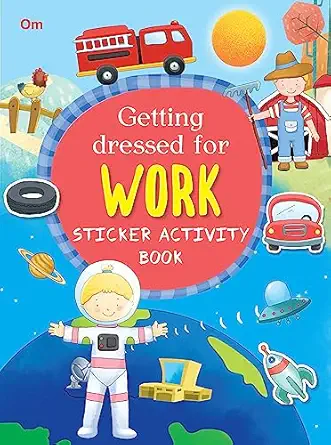 Activity book: Getting Dressed for Work: Sticker Activity Book - Fun Activities for Kids