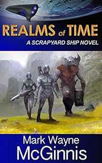 Realms of Time (Scrapyard Ship series Book 4)