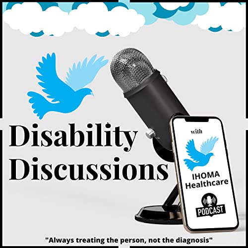 Disability Discussions with Ihoma Healthcare cover art