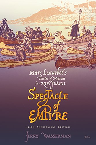 Bild: Spectacle of Empire: Marc Lescarbot's Theatre of Neptune in New France (English Edition) f�r 14,42 EUR (-23%) statt 39,00 EUR bei amazon.de