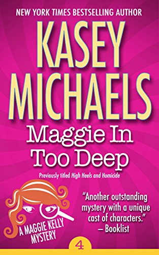 Maggie In Too Deep (Maggie Kelly Mystery Book 4)