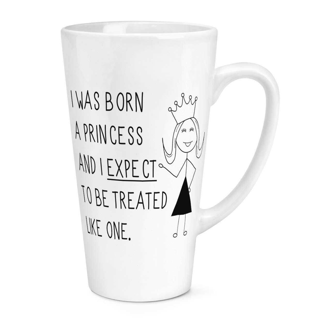 I was Born A Princess 17oz Large Latte Mug Cup