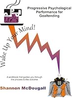 Progressive Psychological Performance for Goaltending (Hockey) 0968331823 Book Cover
