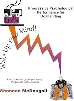 Spiral-bound Progressive Psychological Performance for Goaltending (Hockey) Book