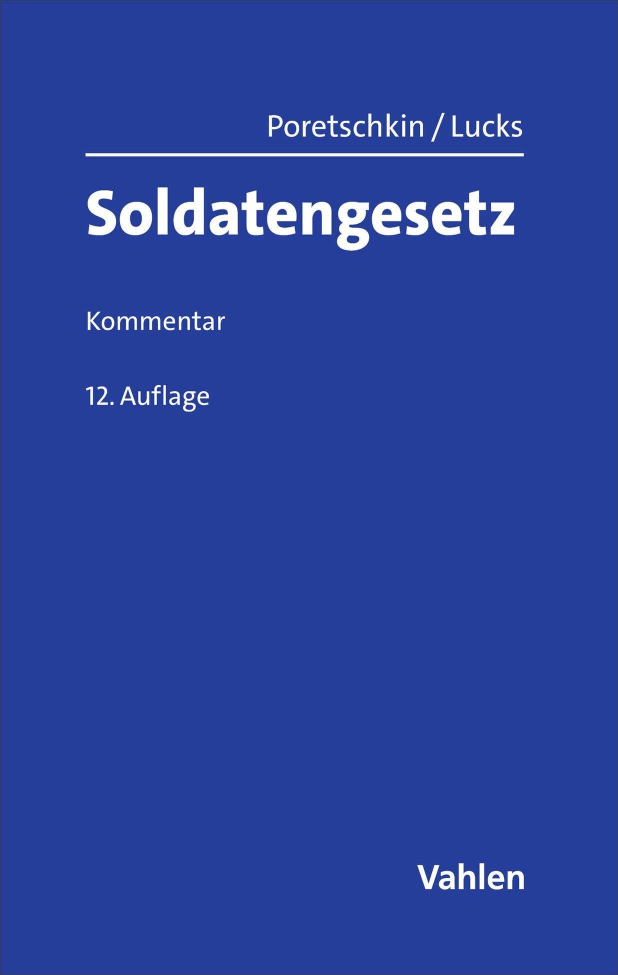 Soldatengesetz. SG: sowie Reservistengesetz. Kommentar (Vahlens Kommentare)