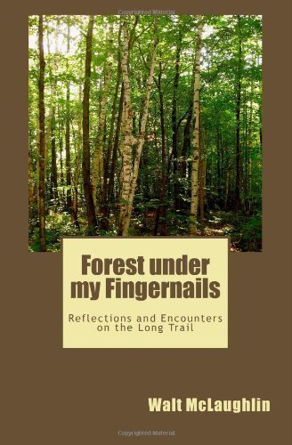 Forest under my Fingernails: Reflections and Encounters on the Long