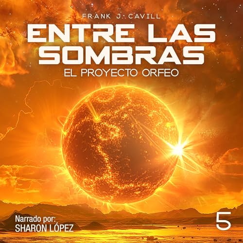 Entre las Sombras: El Proyecto Orfeo, Libro5