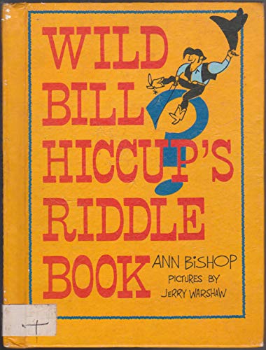 Wild Bill Hiccup's Riddle Book 0807590975 Book Cover