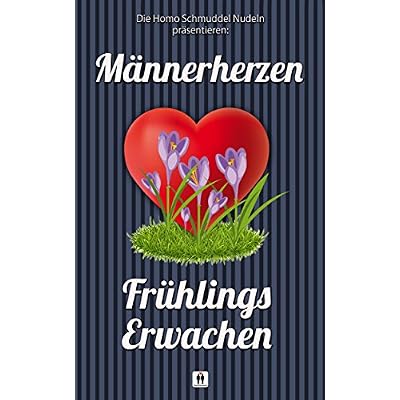 M&auml;nnerherzen - Fr&uuml;hlingserwachen