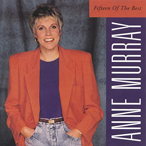 Fifteen of the Best [Audio CD] Anne Murray
