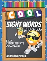 Cool Sight Words 2nd Grade Easy Intermediate Advanced Practice Workbook: Emoji Second Grade Spelling Words, High Frequency Words, Sight Words, Dolch & FRY Words List Activity Notebook 1091005532 Book Cover