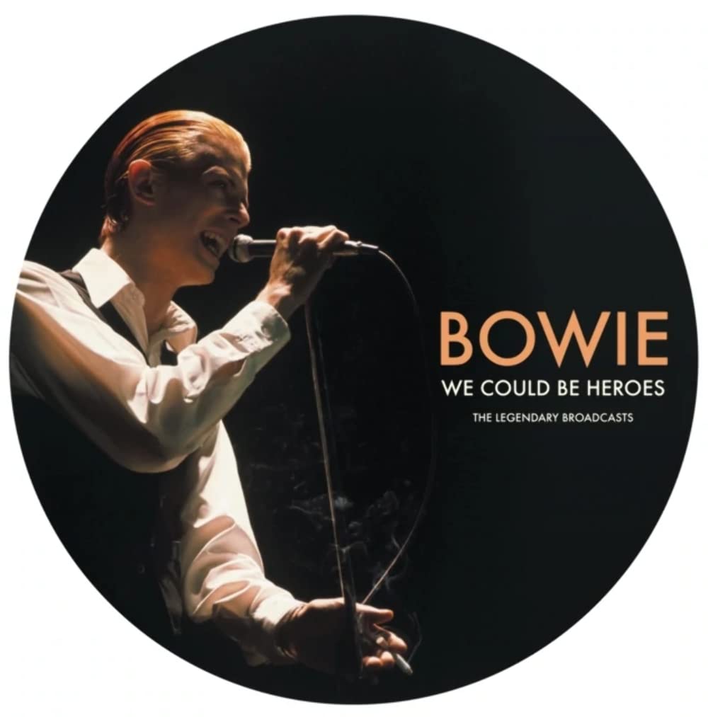 ROCK SAX David Bowie/We Could Be Heroes - The Legendary Broadcasts (Picture Disc)