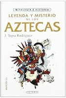 Leyenda y misterio de los aztecas 8415171153 Book Cover