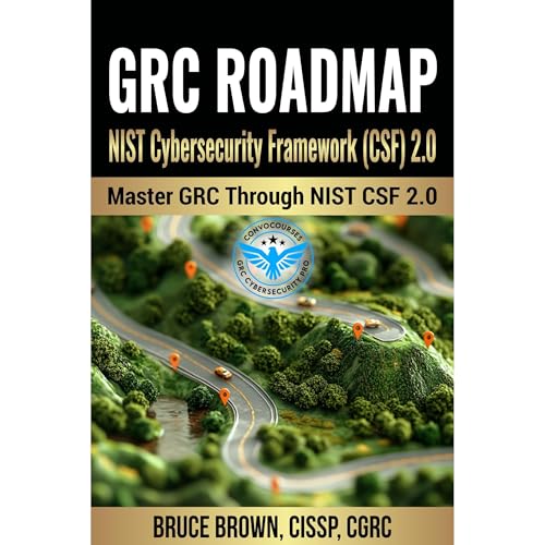 GRC RoadMap: NIST Cybersecurity Framework (CSF) 2.0 - MASTER GRC THROUGH NIST CSF 2.0 | Bruce Brown episode artwork