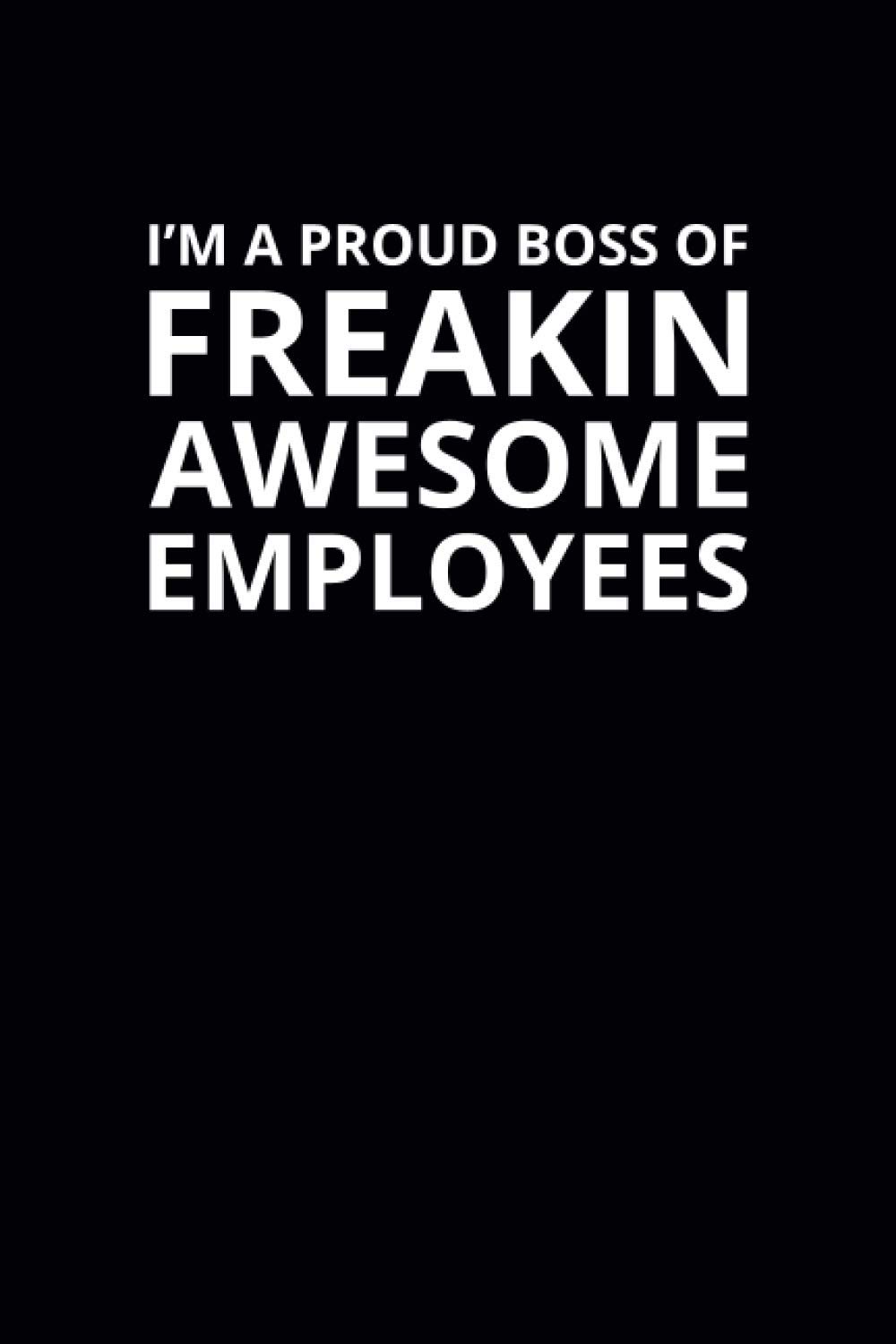 I'm a Proud Boss: 6x9 Lined Funny Work Notebook, 108 Page Office Gag Gift For Adults | Secret Santa Card Alternative & Coworker White Elephant Gift Idea