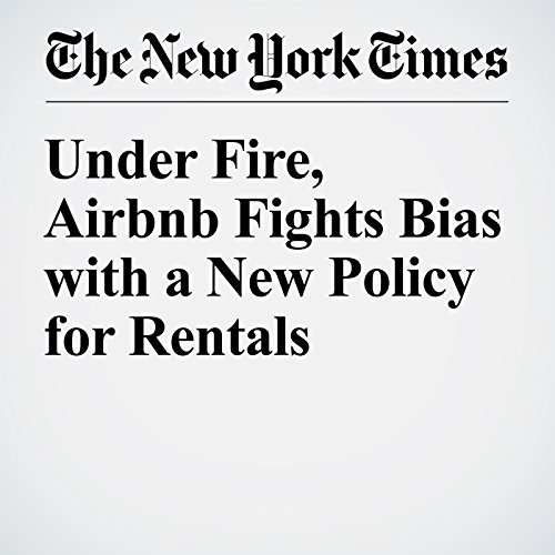 Under Fire, Airbnb Fights Bias with a New Policy for Rentals cover art