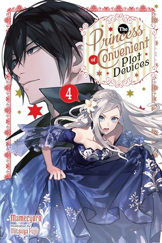 The Princess of Convenient Plot Devices, Vol. 4 (light novel) (The Princess of Convenient Plot Devices (light novel)) (English Edition)