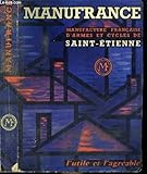  MANUFRANCE - MANUFACTURE FRANCAISE D\'ARMES ET CYCLES DE SAINT-ETIENNE