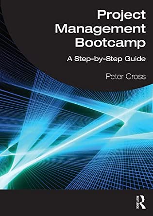 Project Management Bootcamp: A Step-by-Step Guide-Wow! eBook