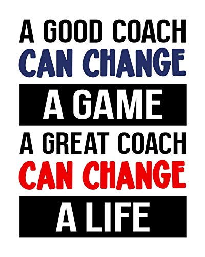 A Good Coach Can Change a Game. A Great Coach