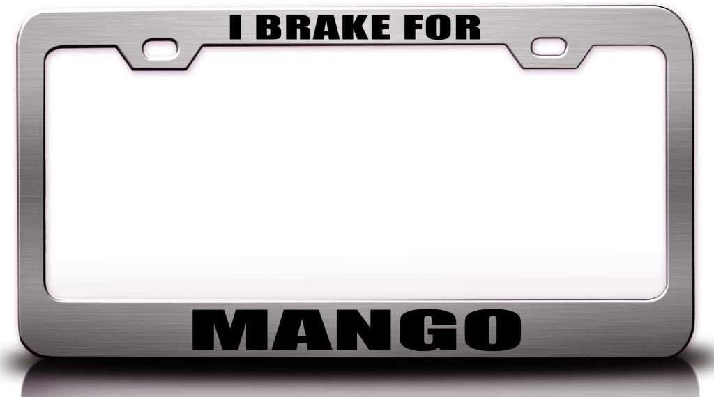 I Brake for Mango Food Vegetable Fruit Metal Car SUV Truck License Plate Frame Ch r76