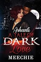 Ashanti: A Tale of Dark Love 1794569022 Book Cover