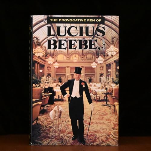 The Provocative Pen of Lucius Beebe, Esq. B0006BOT0K Book Cover