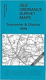 Towcester and District 1899: One Inch Map 202 (Old Ordnance Survey Maps of England & Wales)