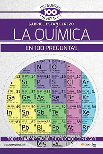 La química en 100 preguntas (100 Preguntas esenciales)