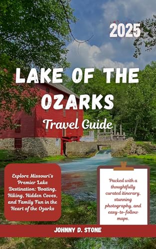 Lake of the Ozarks Travel Guide 2025: Explore Missouri’s...