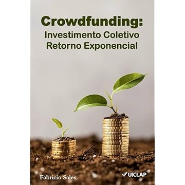 Capa do livro Crowdfunding: Investimento Coletivo Retorno Exponencial