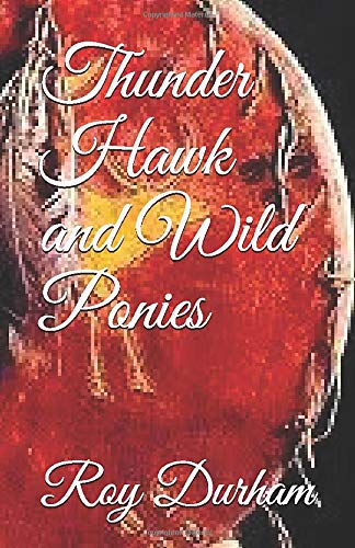 Thunder Hawk and Wild Ponies