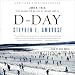D-Day: June 6, 1944: The Climactic Battle of WW II