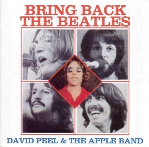 Bring Back the Beatles by David Peel & The Apple Band (1993-07-30)