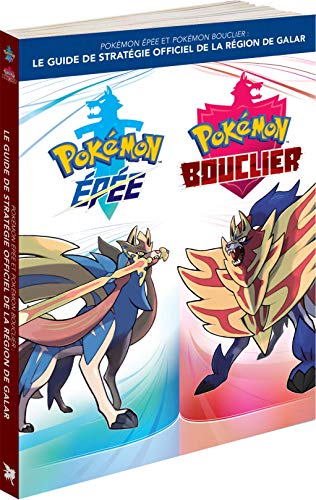 Pokémon Epée et Pokémon Bouclier : Le guide de stratégie officiel de la région de Galar