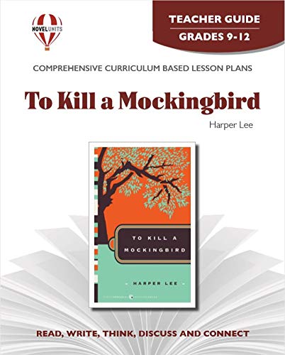To Kill a Mockingbird - Teacher Guide by Novel Units